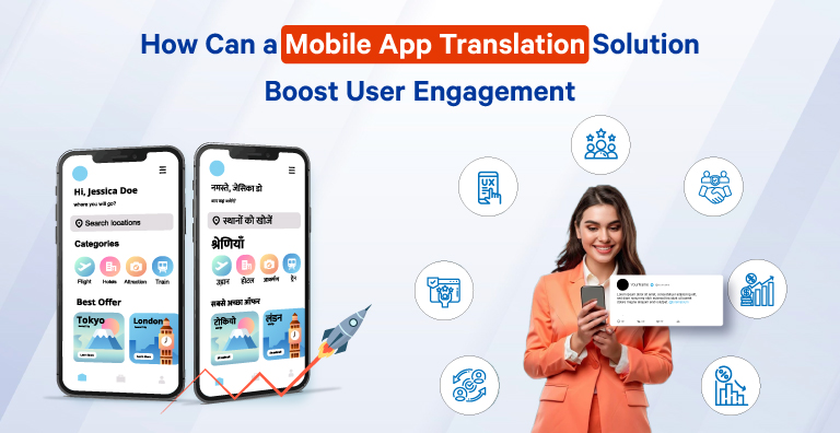 How Can a Mobile App Translation Solution Boost User Engagement